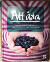 Att &auml;ta : steg f&ouml;r steg i 8 veckor med mindful eating och sj&auml;lvmedk&auml;nsla