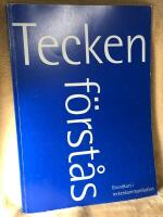 Tecken f&ouml;rst&aring;s. Grundkurs i teckenkommunikation