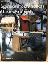 F&aring;gelbord och holkar att snickra sj&auml;lv