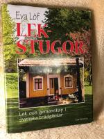 Lekstugor - lek och gemenskap i svenska tr&auml;dg&aring;rdar : en dokumentation