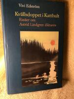 Kv&auml;llsdoppet i Katthult : Ess&auml;er om Astrid Lindgren diktaren