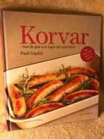 Korvar : Hur du g&ouml;r och lagar din egen korv