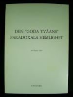 Den "goda tv&aring;ans" paradoxala hemlighet