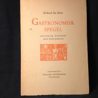 Gastronomisk spegel. Historisk &ouml;versikt med bibliografi