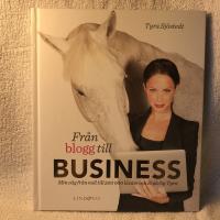 Fr&aring;n blogg till business : min v&auml;g fr&aring;n noll till 500 000 l&auml;sare och Style by Tyra