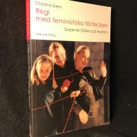 Regi med feministiska f&ouml;rtecken : Suzanne Osten p&aring; teatern