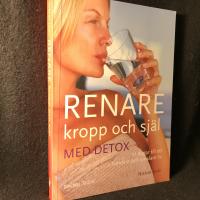 Renare kropp och sj&auml;l med detox