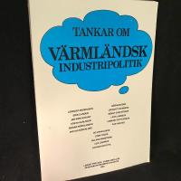 Tankar om v&auml;rml&auml;ndsk industripolitik (inklusive tv&aring; brev)