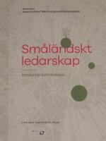 Sm&aring;l&auml;ndskt ledarskap : inledande betraktelser