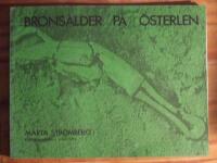 Brons&aring;lder p&aring; &Ouml;sterlen - unders&ouml;kningar i Vallbega-L&ouml;derup-Ingelstorp