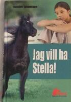 Jag vill ha Stella!