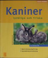 Kaniner : lyckliga och friska