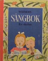 Weiners S&aring;ngbok f&ouml;r skolan