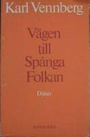 V&auml;gen till Sp&aring;nga Folkan : [dikter]