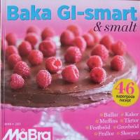 Baka GI-smart & smalt : [46 supergoda recept : bullar, kakor, muffins, tårtor, festbröd, grovbröd, frallor, skorpor