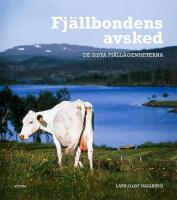 Fj&auml;llbondens avsked : De sista fj&auml;ll&auml;genheterna