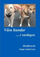 V&aring;ra hundar i vardagen