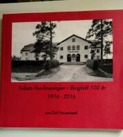 Folkets Hus-f&ouml;reningen i Skoghall 100 &aring;r