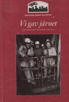 Vi gav j&auml;rnet Gruvarbetare skildra sina liv