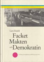 Facket, makten och demokratin : bilder ur Grafiska personalklubbens p&aring; DN/Expressen 75-&aring;riga historia
