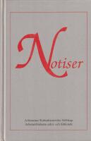 Notiser fr&aring;n Arbetarnas kulturhistoriska s&auml;llskap : ett urval