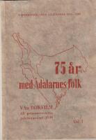 75 &aring;r med &Aring;dalarnes folk
