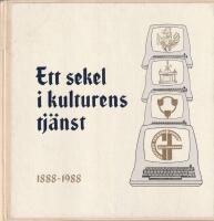 Ett sekel i kulturens tj&auml;nst