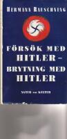 F&ouml;rs&ouml;k med Hitler, brytning med Hitler
