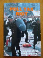 Poll Tax Riot: 10 hours that shook Trafalgar Square