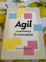 Agil projektledning &Ouml;vningsbok