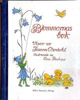 Blommornas bok. Visor av Jeanna Oterdahl illustrerade av Elsa Beskow