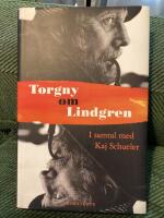 Torgny om Lindgren : samtal med Kaj Schueler