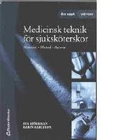Medicinsk teknik f&ouml;r sjuksk&ouml;terskor