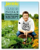 Jamie: Fyra &aring;rstider i k&ouml;ket - V&aring;rens friska & frestande recept
