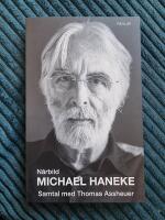 N&auml;rbild Michael Haneke : samtal med Thomas Assheuer
