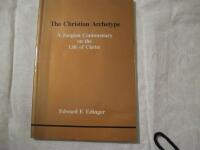 The Christian Archetype: A Jungian Commentary on the Life of Christ