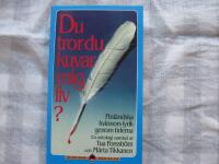 Du tror du kuvar mig liv?