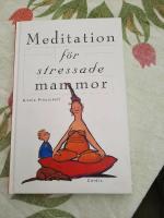 Meditation f&ouml;r stressade mammor