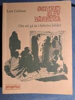 Och Gud Blev M&auml;nniska : om att G&aring; In i Bibelns Bilder