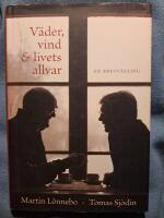 V&auml;der, vind & livets allvar : en brevv&auml;xling
