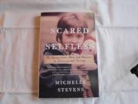 Scared selfless - my journey from abuse and madness to surviving and thriving