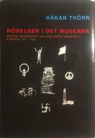 Rörelser i det moderna : politik, modernitet och kollektiv identitet i Europa 1789-1989