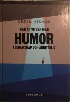 Vad &auml;r vitsen med humor i ledarskap och arbetsliv