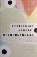 Utbildning, arbete, medborgarskap : strategier f&ouml;r social inkludering i den m&aring;ngetniska staden