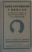 Sj&auml;lvstyrelse i skolan : en framst&auml;llning baserad p&aring; erfarenhet