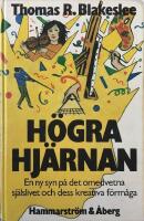 H&ouml;gra hj&auml;rnan : en ny syn p&aring; det omedvetna sj&auml;lslivet och dess skapande f&ouml;rm&aring;ga