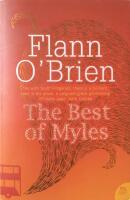 The best of Myles : a selection from "Cruiskeen lawn" 