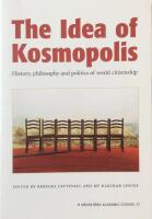 The Idea of Kosmopolis : history and politics of world citizenship