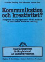 Kommunikation och kreativitet? : bakgrund och utg&aring;ngspunkter f&ouml;r ett studium av skol&auml;mnena musik och teckning