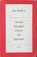 Arnold Ljungdal, Clart&eacute; och tjugotalet 
